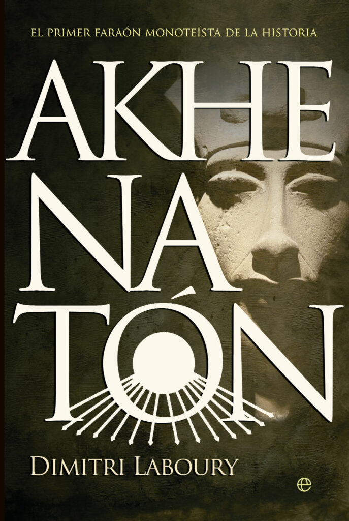 Akenatón: El Faraón Hereje que Revolucionó el Antiguo Egipto