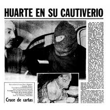 El dramático secuestro de Felipe Huarte